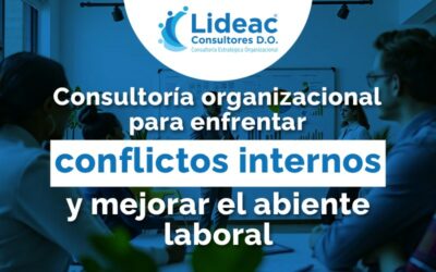 Consultoría organizacional para enfrentar conflictos internos y mejorar el ambiente laboral