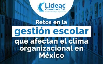 Retos en la gestión escolar que afectan el clima organizacional en México